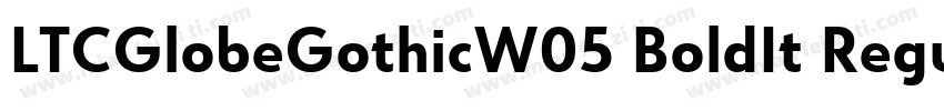 LTCGlobeGothicW05 BoldIt Regular字体转换